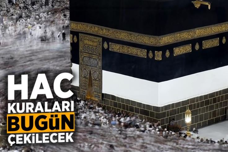 Hac kuraları bugün çekilecek