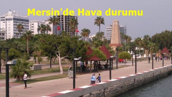 Mersinde hava durumu
