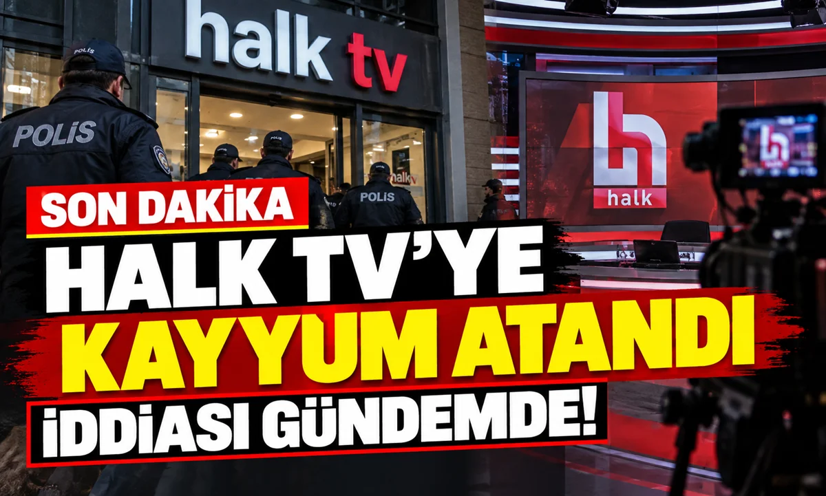Son Dakika: Halk TV'ye Şafak Operasyonu! Kayyum Atandı,